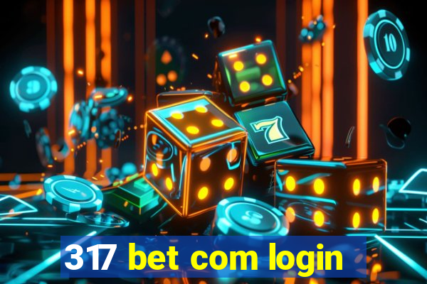 317 bet com login